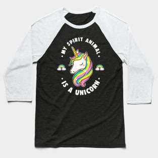 My Spirit Animal Is A Unicorn Baseball T-Shirt